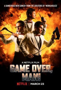 Игра окончена, чувак! / Game Over, Man! (2018) WEB-DLRip &#124; L