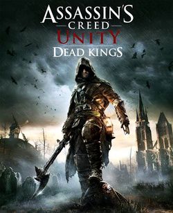 Assassin’s Creed Unity Dead Kings