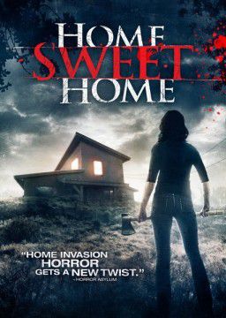 Дом, милый дом / Home Sweet Home (2013)