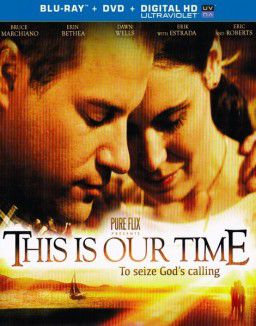 Это наше время / This Is Our Time (2013)