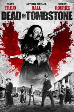 Мертвец в Тумбстоуне / Dead in Tombstone (2013)