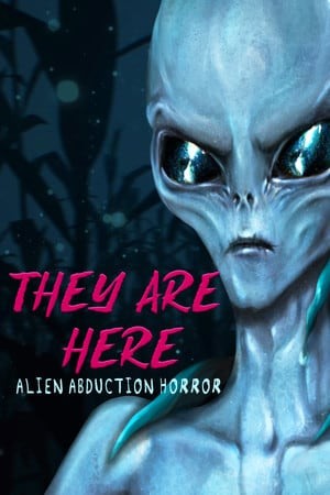 They Are Here: Alien Abduction Horror